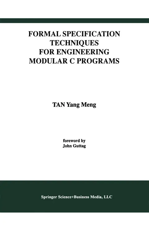 Cover of Formal Specification Techniques for Engineering Modular C Programs