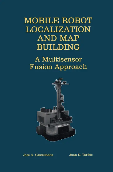 Cover of Mobile Robot Localization and Map Building