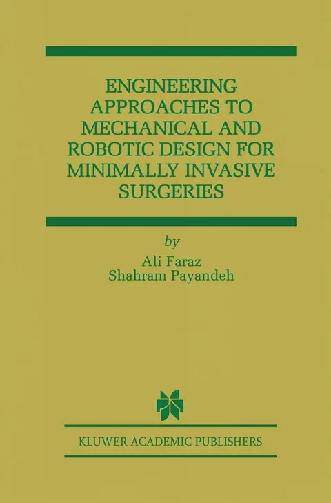 Cover of Engineering Approaches to Mechanical and Robotic Design for Minimally Invasive Surgery, Mis