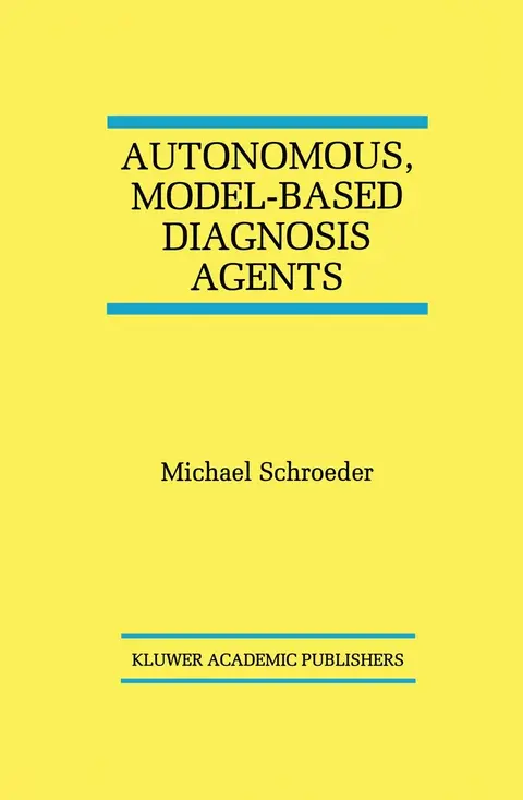 Cover of Autonomous, Model-Based Diagnosis Agents