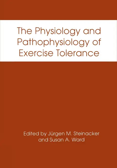 Cover of The Physiology and Pathophysiology of Exercise Tolerance