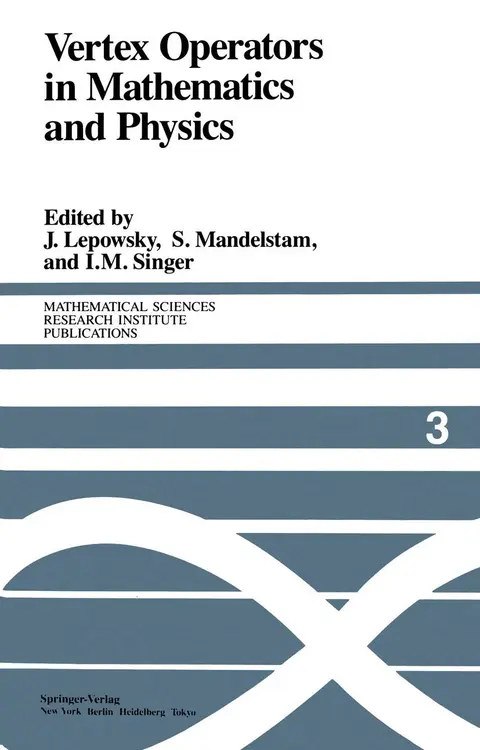 Cover of Vertex Operators in Mathematics and Physics