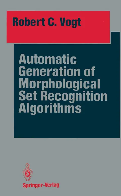 Cover of Automatic Generation of Morphological Set Recognition Algorithms