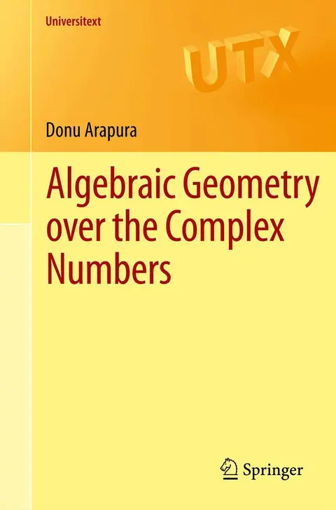 Cover of Algebraic Geometry Over the Complex Numbers (pb 2012)