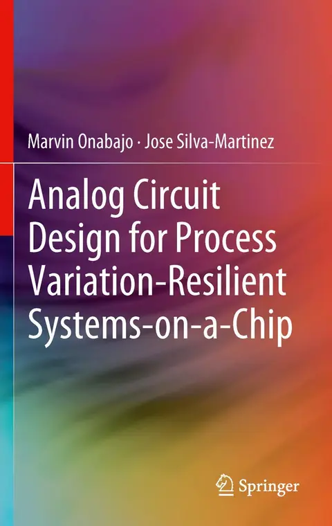 Cover of Analog Circuit Design for Process Variation-Resilient Systems-on-a-Chip