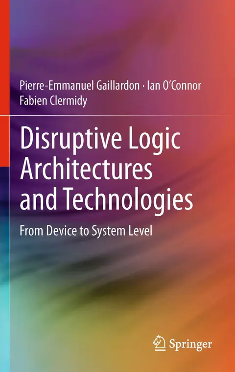 Cover of Disruptive Logic Architectures and Technologies