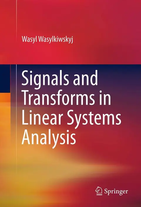 Cover of Signals and Transforms in Linear Systems Analysis