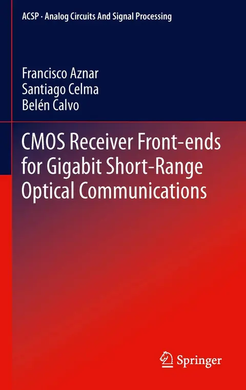 Cover of CMOS Receiver Front-ends for Gigabit Short-Range Optical Communications
