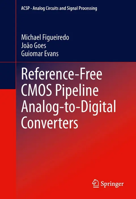 Cover of Reference-Free CMOS Pipeline Analog-to-Digital Converters