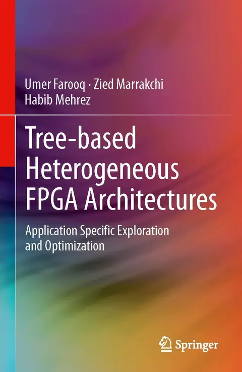 Cover of Tree-Based Heterogeneous FPGA Architectures