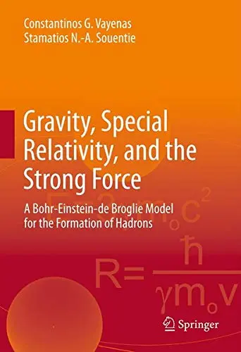 Cover of Gravity, Special Relativity, and the Strong Force