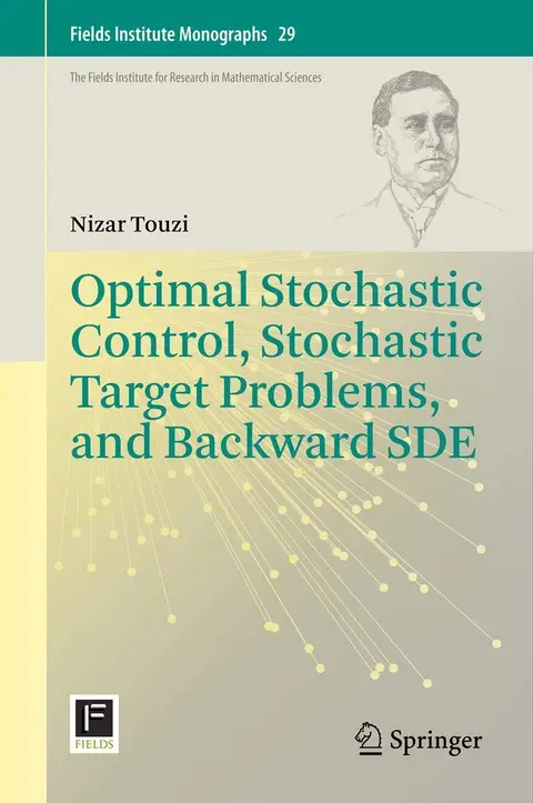 Cover of Optimal Stochastic Control, Stochastic Target Problems, and Backward Sde