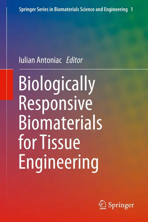 Cover of Biologically Responsive Biomaterials for Tissue Engineering