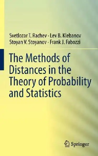 Cover of The Methods of Distances in the Theory of Probability and Statistics