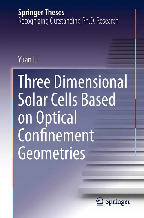 Cover of Three Dimensional Solar Cells Based on Optical Confinement Geometries