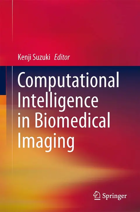 Cover of Computational Intelligence in Biomedical Imaging