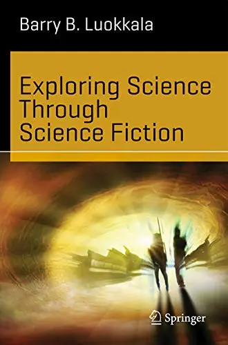 Cover of Exploring Science Through Science Fiction