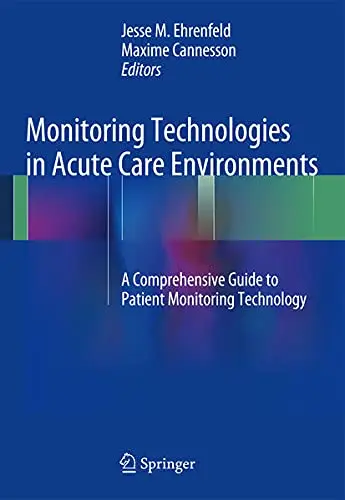 Cover of Monitoring Technologies in Acute Care Environments