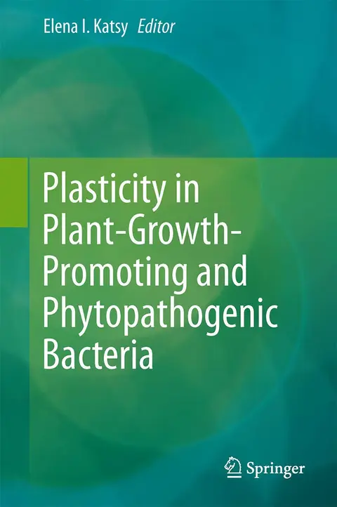 Cover of Plasticity in Plant-growth-promoting and Phytopathogenic Bacteria
