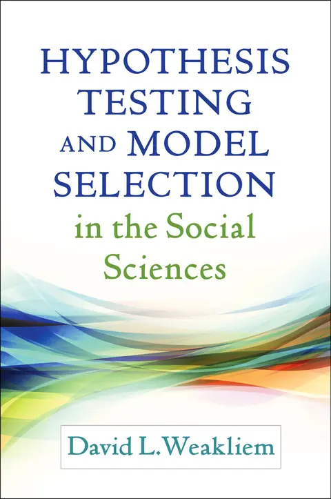 Cover of Hypothesis Testing and Model Selection in the Social Sciences