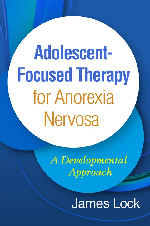 Cover of Adolescent-Focused Therapy for Anorexia Nervosa