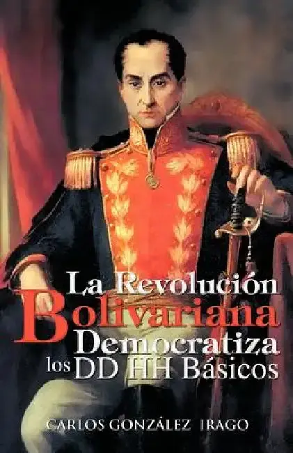 Cover of La Revolucion Bolivariana Democratiza Los DD Hh Basicos
