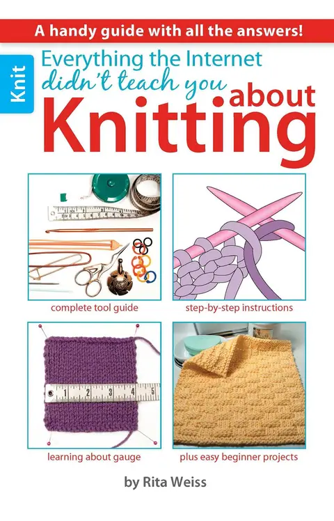 Cover of Everything the Internet Didn't Teach You About Knitting