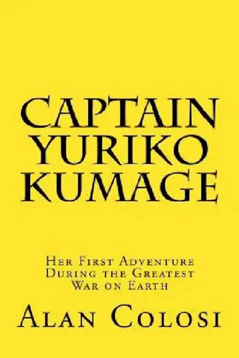 Cover of CAPTAIN YURIKO KUMAGE (First Edition)