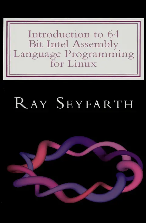 Cover of Introduction to 64 Bit Intel Assembly Language Programming for Linux