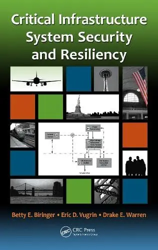 Cover of Critical Infrastructure System Security and Resiliency