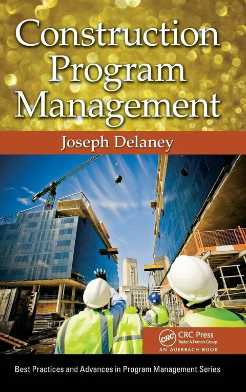 Cover of Construction Program Management (Best Practices in Portfolio, Program, and Project Management)