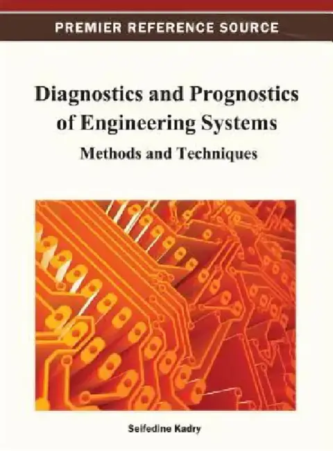 Cover of Diagnostics and Prognostics of Engineering Systems