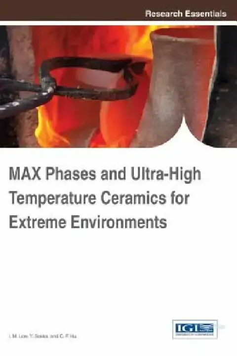 Cover of MAX Phases and Ultra-High Temperature Ceramics for Extreme Environments