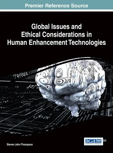 Cover of Global Issues and Ethical Considerations in Human Enhancement Technologies