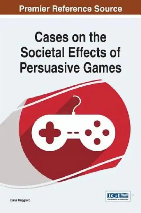 Cover of Cases on the Societal Effects of Persuasive Games