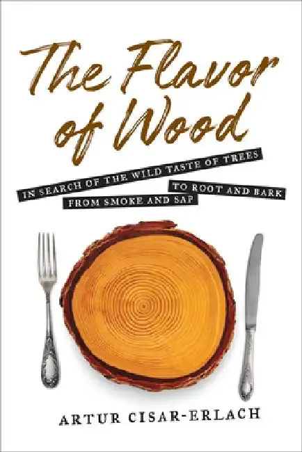 Cover of The Flavor of Wood