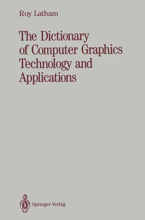 Cover of The Dictionary of Computer Graphics Technology and Applications