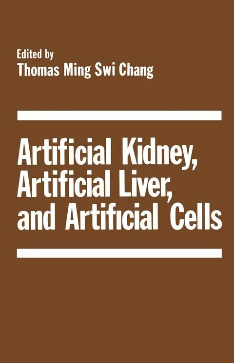 Cover of Artificial Kidney, Artificial Liver, and Artificial Cells