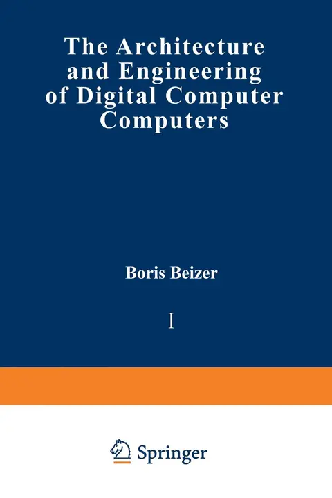 Cover of The Architecture and Engineering of Digital Computer Complexes