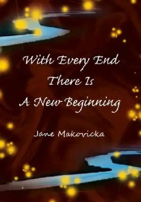 Cover of With Every End There Is a New Beginning