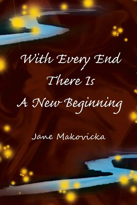 Cover of With Every End There Is a New Beginning
