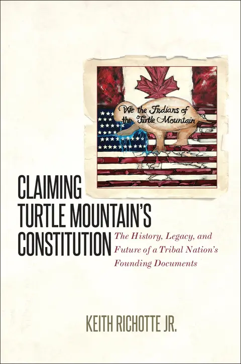 Cover of Claiming Turtle Mountain's Constitution
