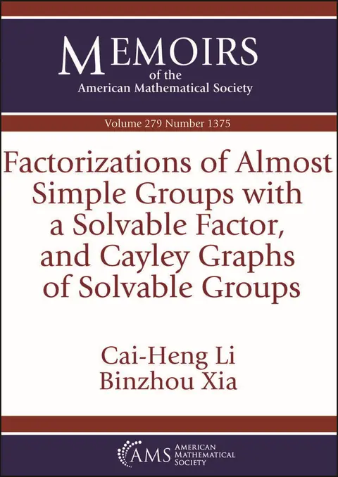 Cover of Factorizations of Almost Simple Groups with a Solvable Factor, and Cayley Graphs of Solvable Groups