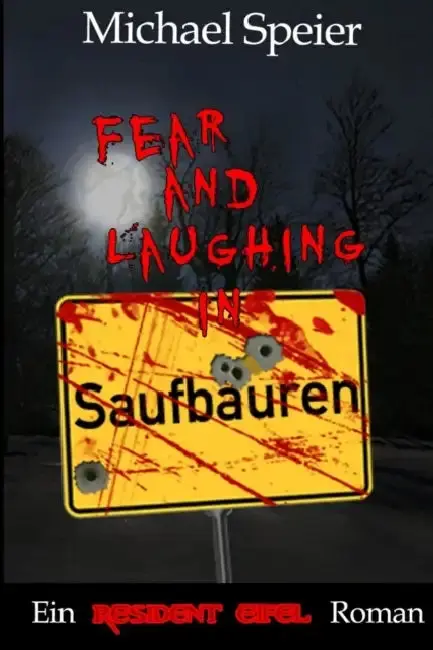 Cover of Fear and Laughing in Saufbäuren - Ein Resident Eifel Roman
