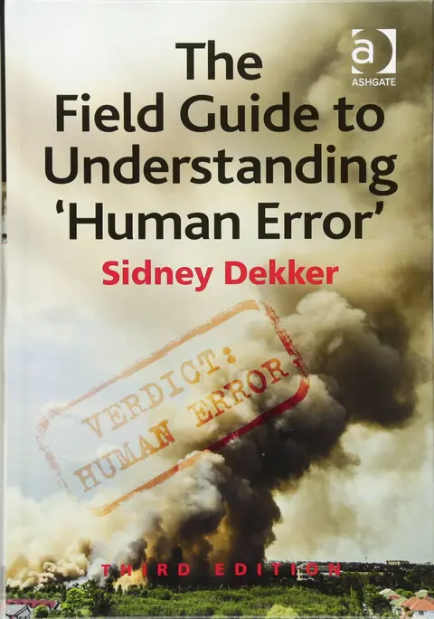 Cover of The Field Guide to Understanding 'Human Error'