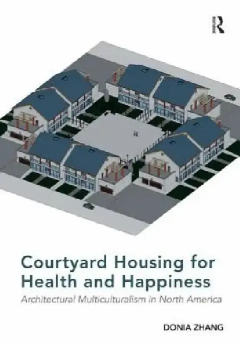 Cover of Courtyard Housing for Health and Happiness