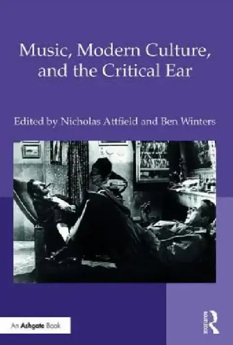 Cover of Music, Modern Culture, and the Critical Ear