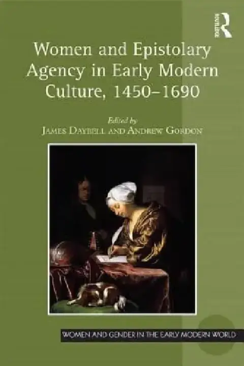 Cover of Women And Epistolary Agency In Early Modern Culture, 1450-1690