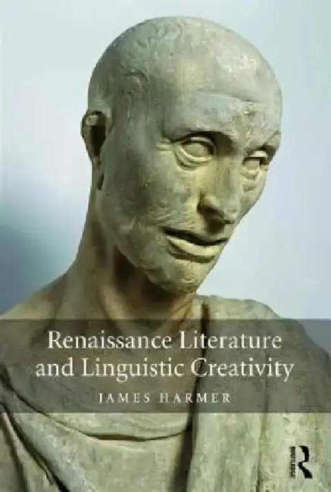Cover of Renaissance Literature and Linguistic Creativity
