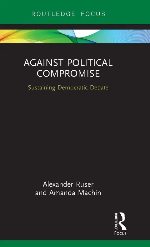 Cover of Against Political Compromise